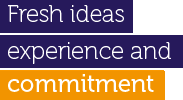 Fresh ideas experience and commitment